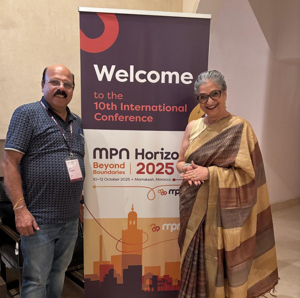 MPN Horizons 2025 – Marrakesh Conference Summary Report by Anil Nagpal, FOM Trustee